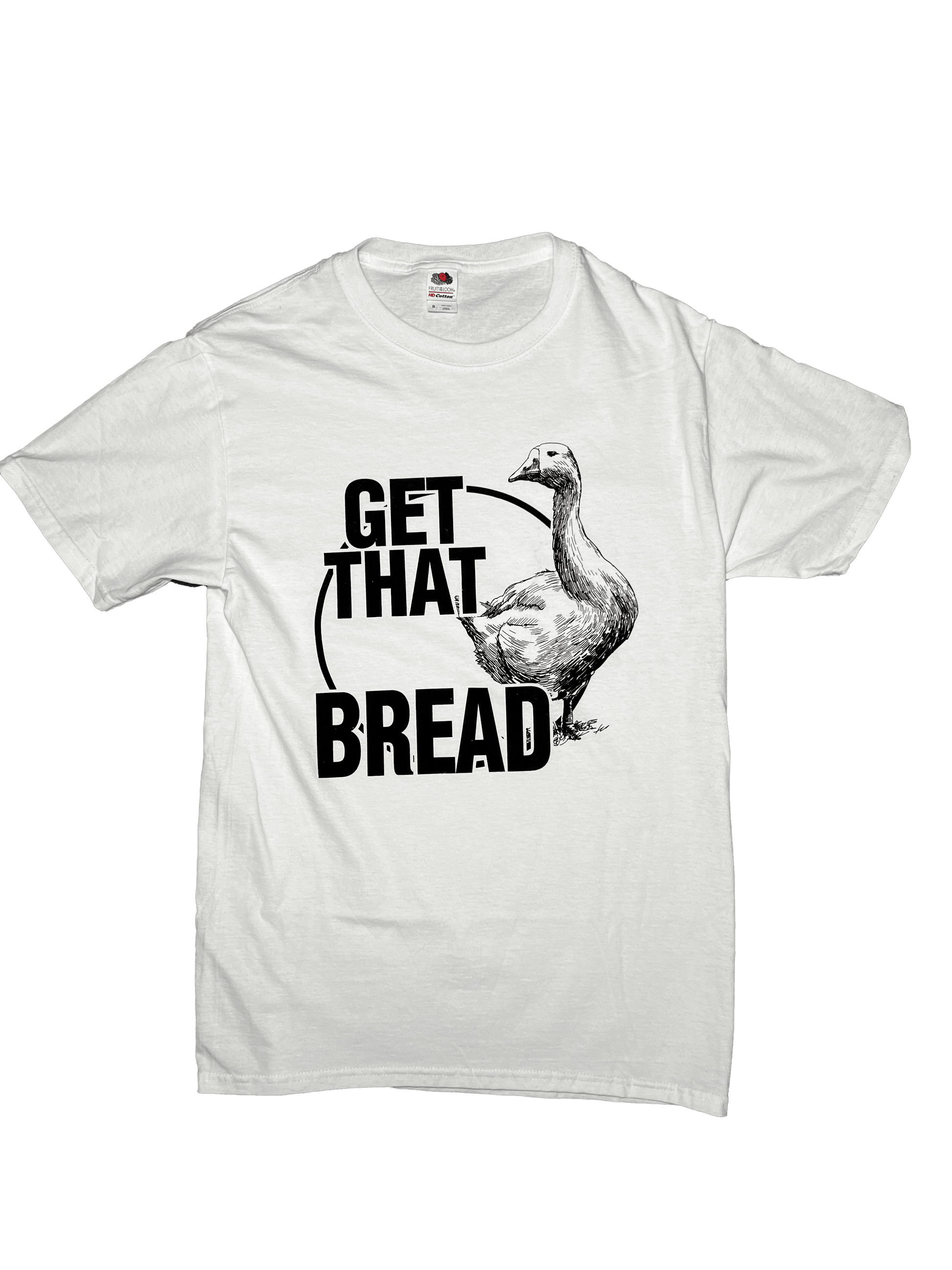 Get That Bread Goose T-Shirt - TruColours Apparel